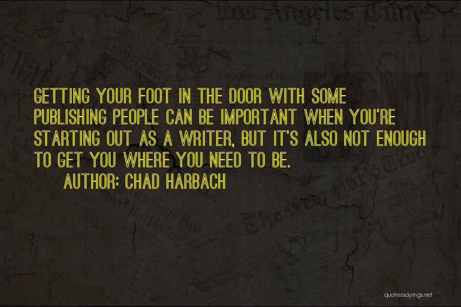 Your Not Important Quotes By Chad Harbach
