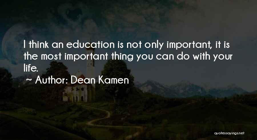 Your Not Important Quotes By Dean Kamen