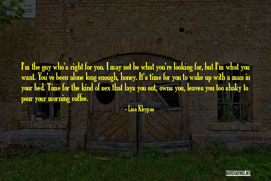 Your Not Man Enough Quotes By Lisa Kleypas