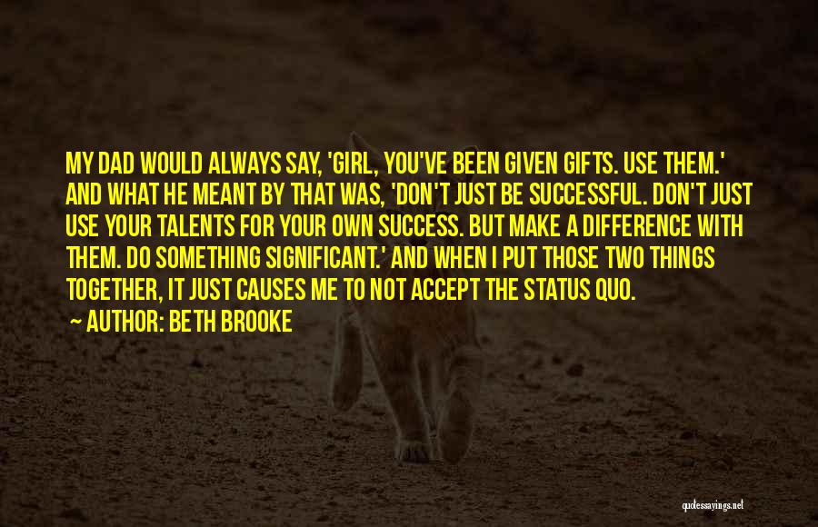 Your Not Meant For Me Quotes By Beth Brooke