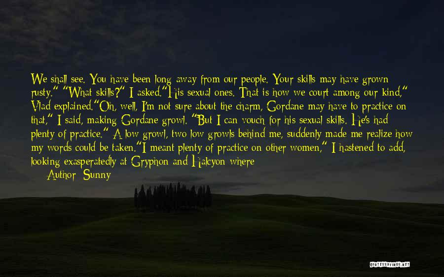 Your Not Meant For Me Quotes By Sunny