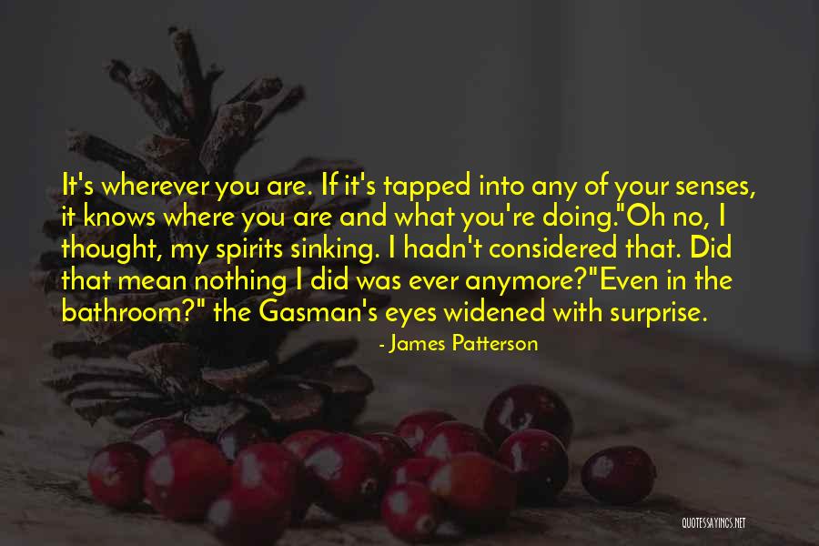 Your Not Mine Anymore Quotes By James Patterson Your Not Mine Anymore Quotes By James Patterson