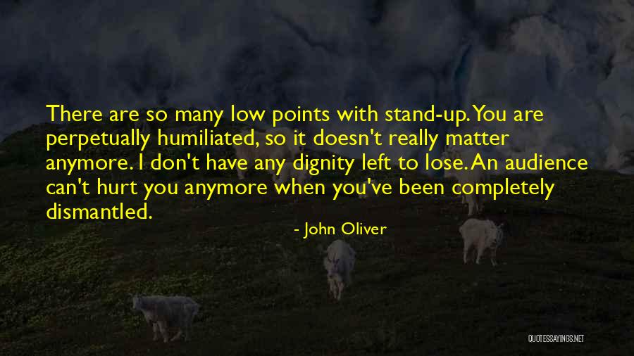 Your Not Mine Anymore Quotes By John Oliver Your Not Mine Anymore Quotes By John Oliver