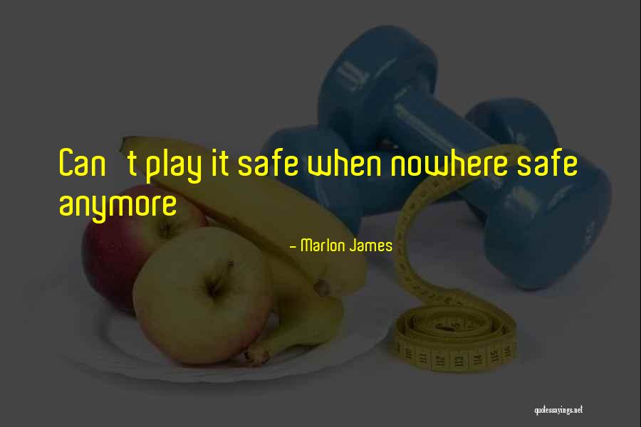 Your Not Mine Anymore Quotes By Marlon James Your Not Mine Anymore Quotes By Marlon James