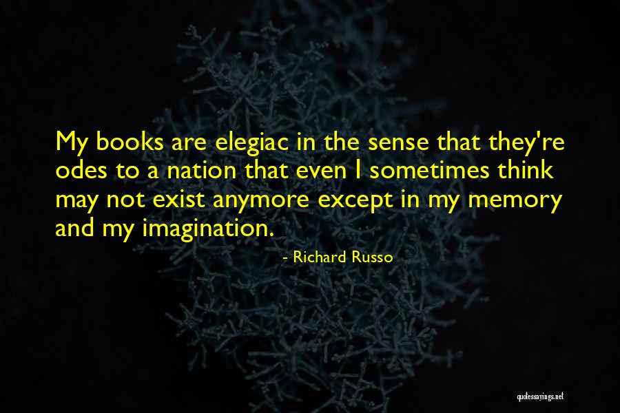 Your Not Mine Anymore Quotes By Richard Russo Your Not Mine Anymore Quotes By Richard Russo