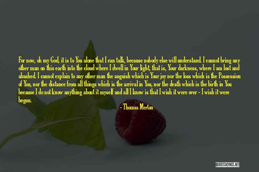 Your Not My Loss Quotes By Thomas Merton Your Not My Loss Quotes By Thomas Merton