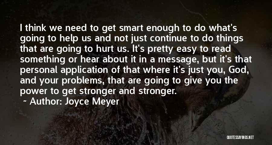 Your Not Pretty Enough Quotes By Joyce Meyer