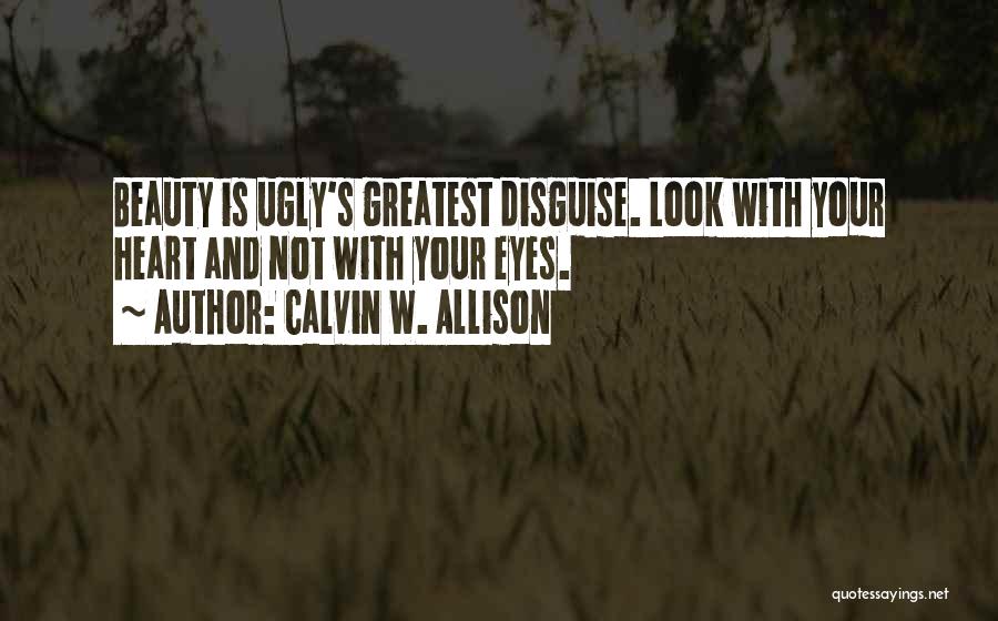Your Not Ugly Quotes By Calvin W. Allison