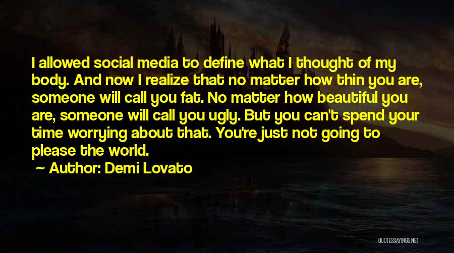 Your Not Ugly Quotes By Demi Lovato