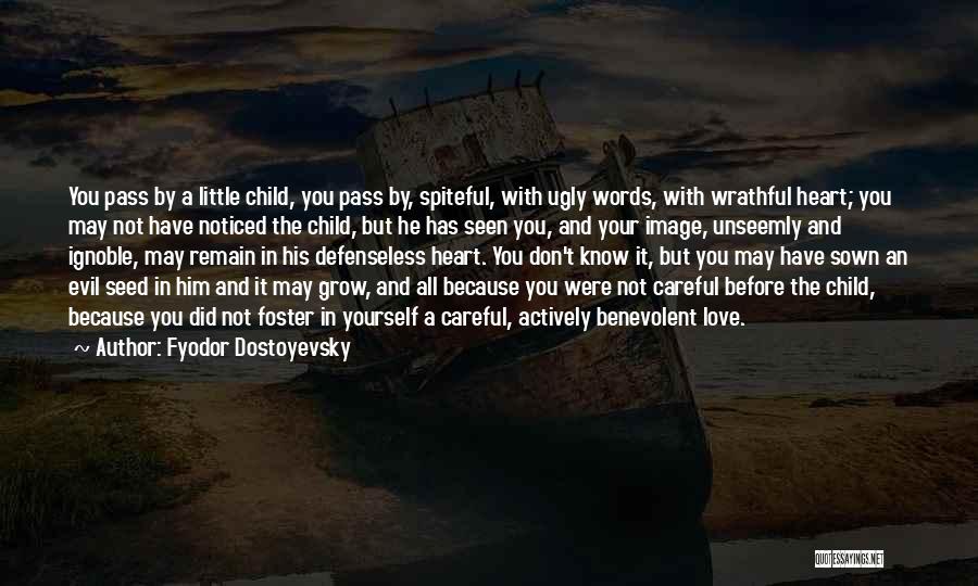 Your Not Ugly Quotes By Fyodor Dostoyevsky