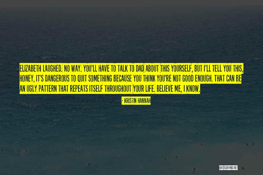 Your Not Ugly Quotes By Kristin Hannah Your Not Ugly Quotes By Kristin Hannah