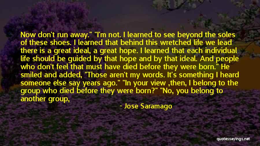 Your Not Worth Anything Quotes By Jose Saramago