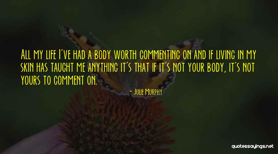 Your Not Worth Anything Quotes By Julie Murphy