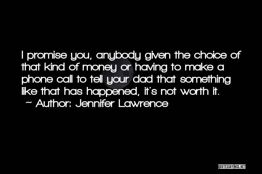 Your Not Worth The Quotes By Jennifer Lawrence