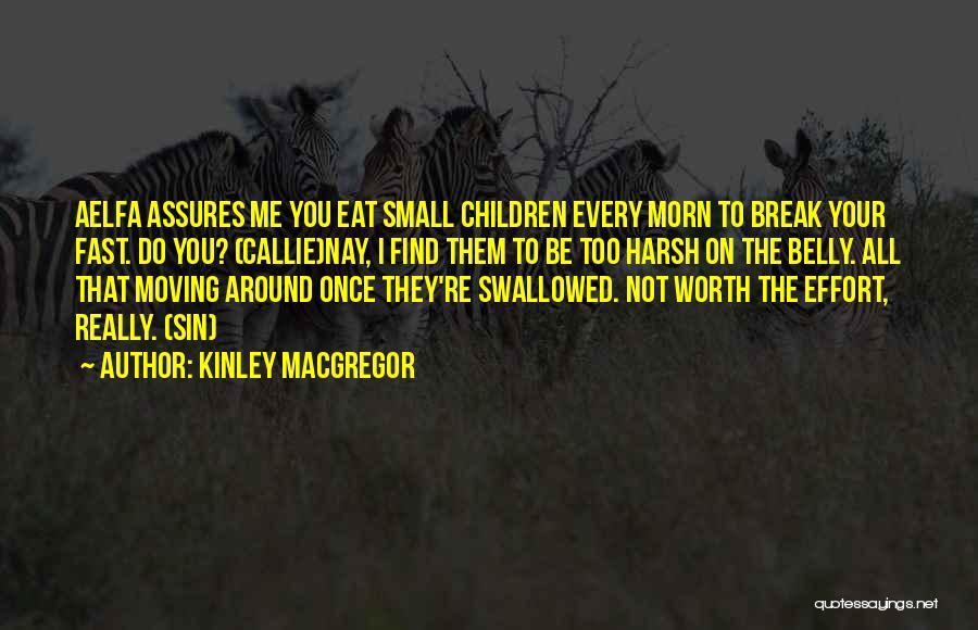 Your Not Worth The Quotes By Kinley MacGregor