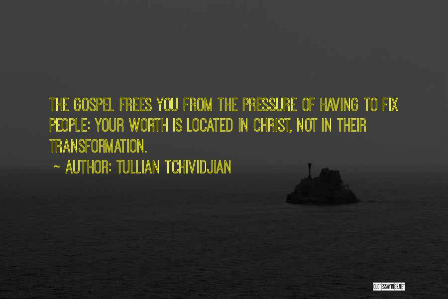 Your Not Worth The Quotes By Tullian Tchividjian
