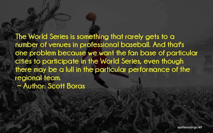 Your Number One Fan Quotes By Scott Boras