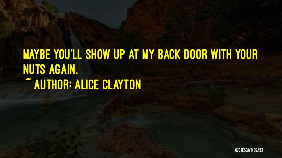 Your Nuts Quotes By Alice Clayton