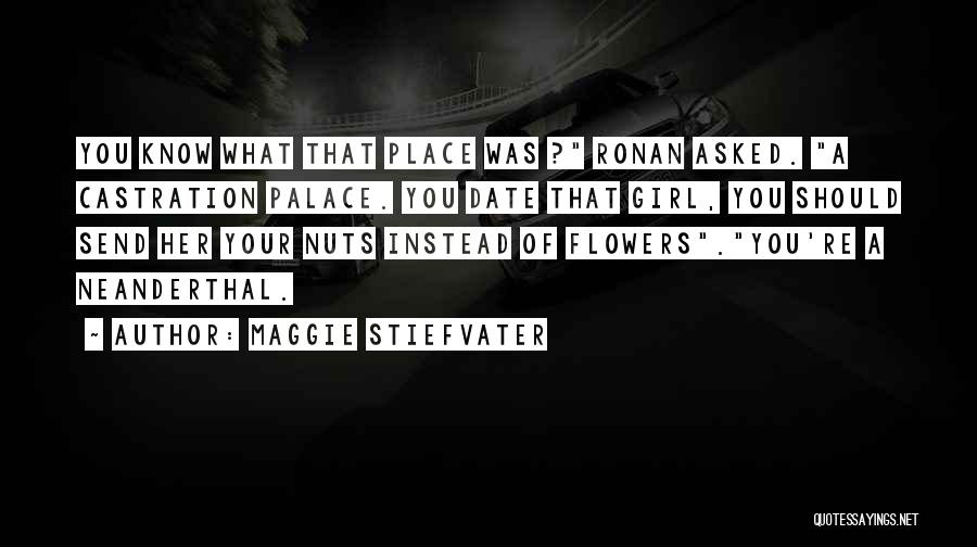 Your Nuts Quotes By Maggie Stiefvater