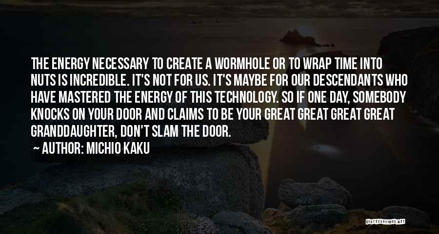 Your Nuts Quotes By Michio Kaku