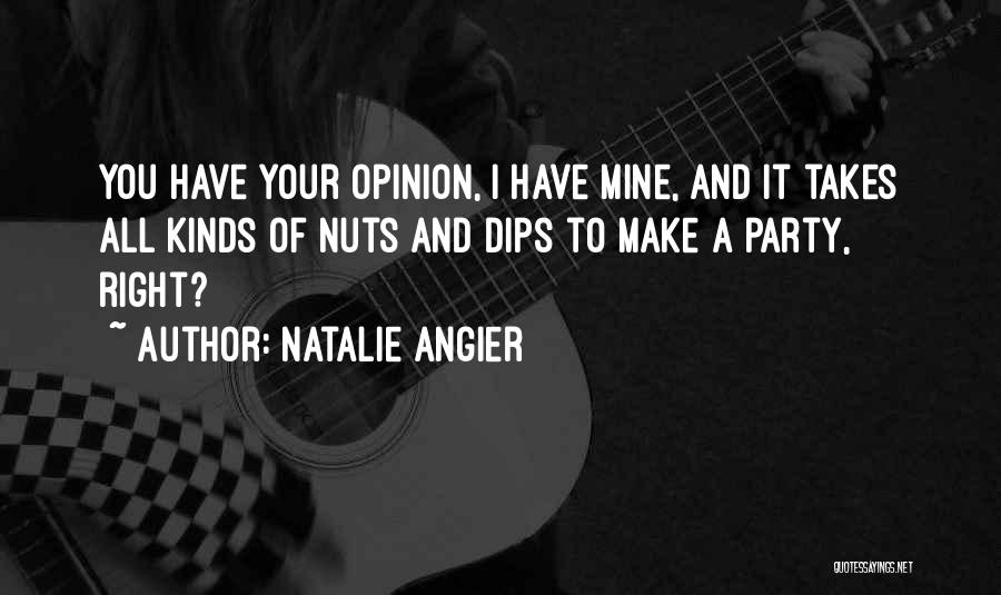 Your Nuts Quotes By Natalie Angier