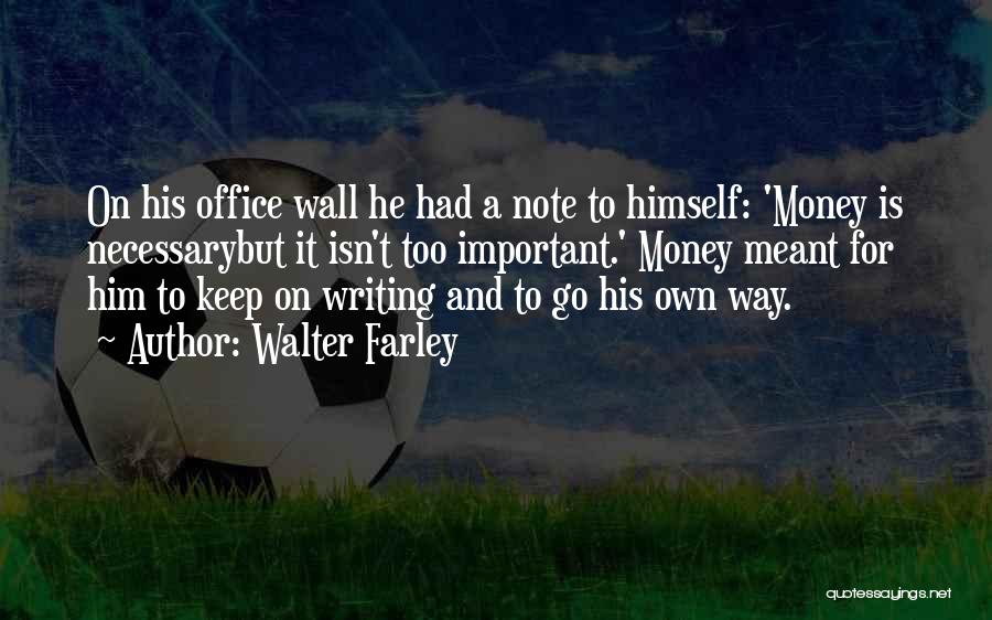 Your Office Wall Quotes By Walter Farley