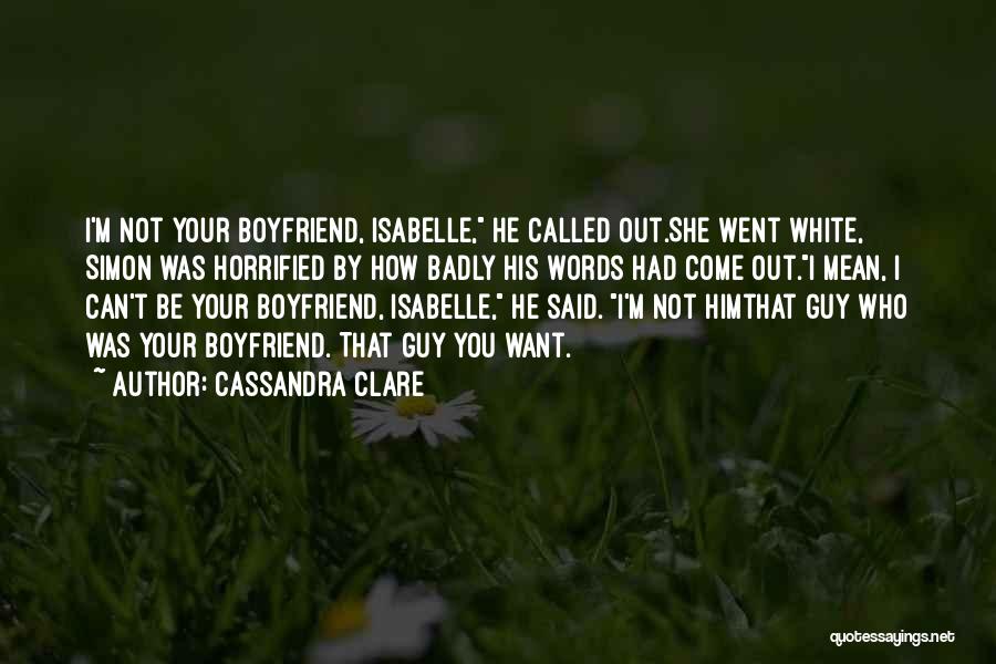 Your Old Boyfriend Quotes By Cassandra Clare