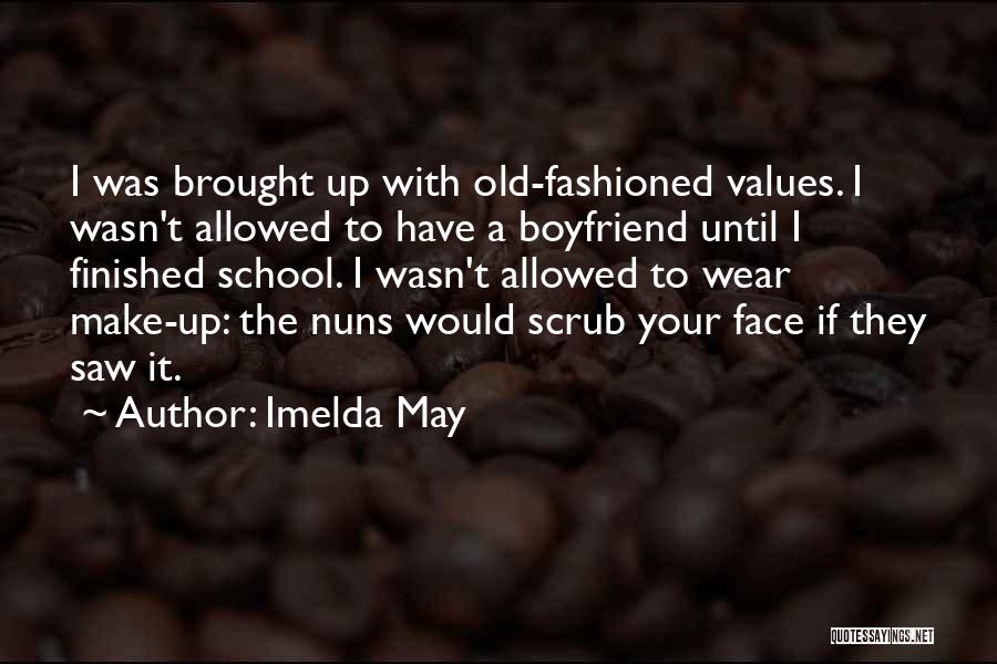 Your Old Boyfriend Quotes By Imelda May