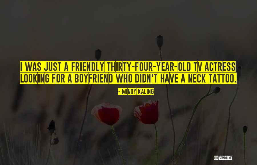 Your Old Boyfriend Quotes By Mindy Kaling Your Old Boyfriend Quotes By Mindy Kaling