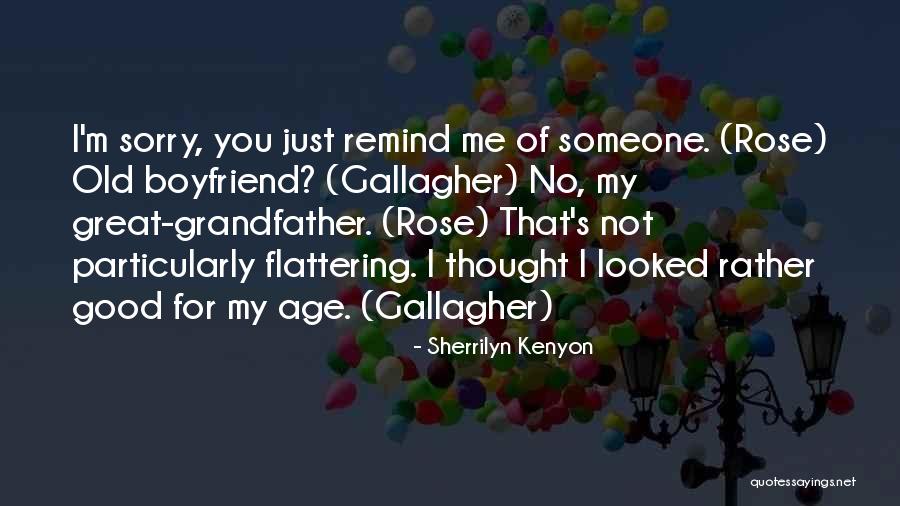 Your Old Boyfriend Quotes By Sherrilyn Kenyon Your Old Boyfriend Quotes By Sherrilyn Kenyon