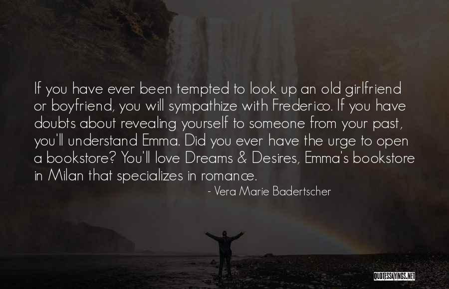 Your Old Boyfriend Quotes By Vera Marie Badertscher Your Old Boyfriend Quotes By Vera Marie Badertscher