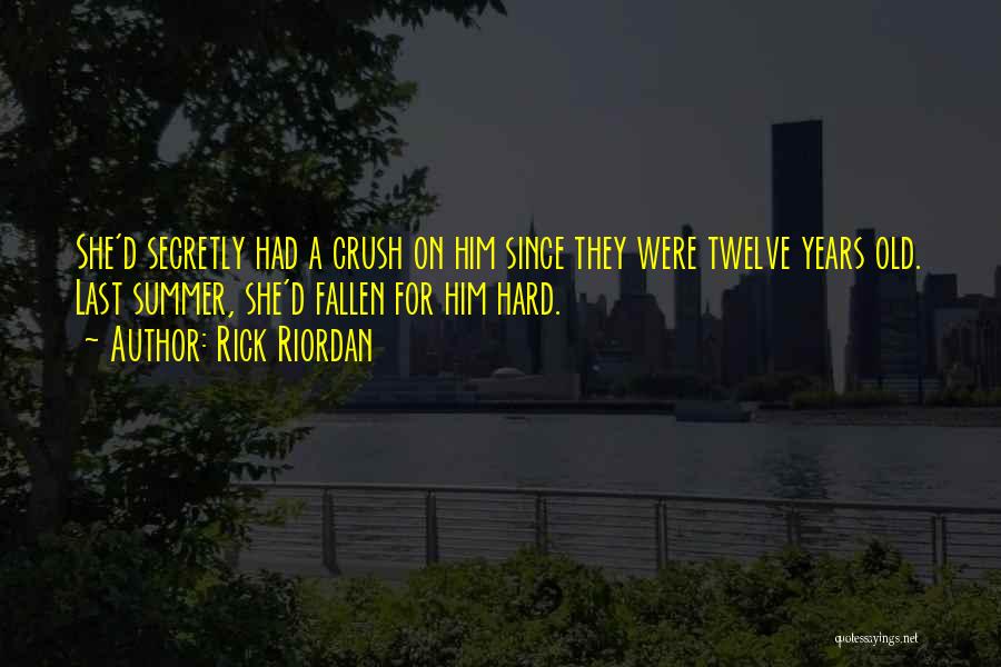 Your Old Crush Quotes By Rick Riordan