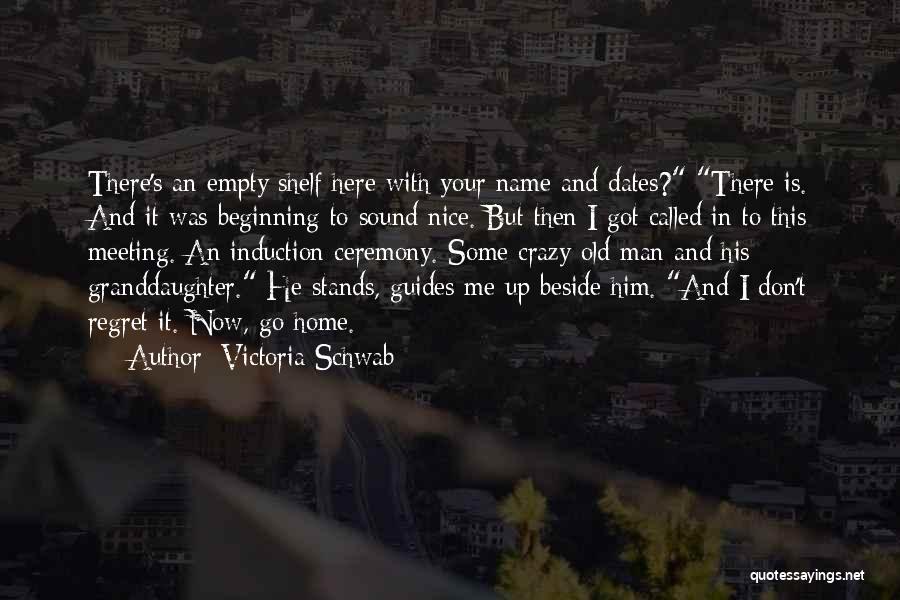 Your Old Home Quotes By Victoria Schwab