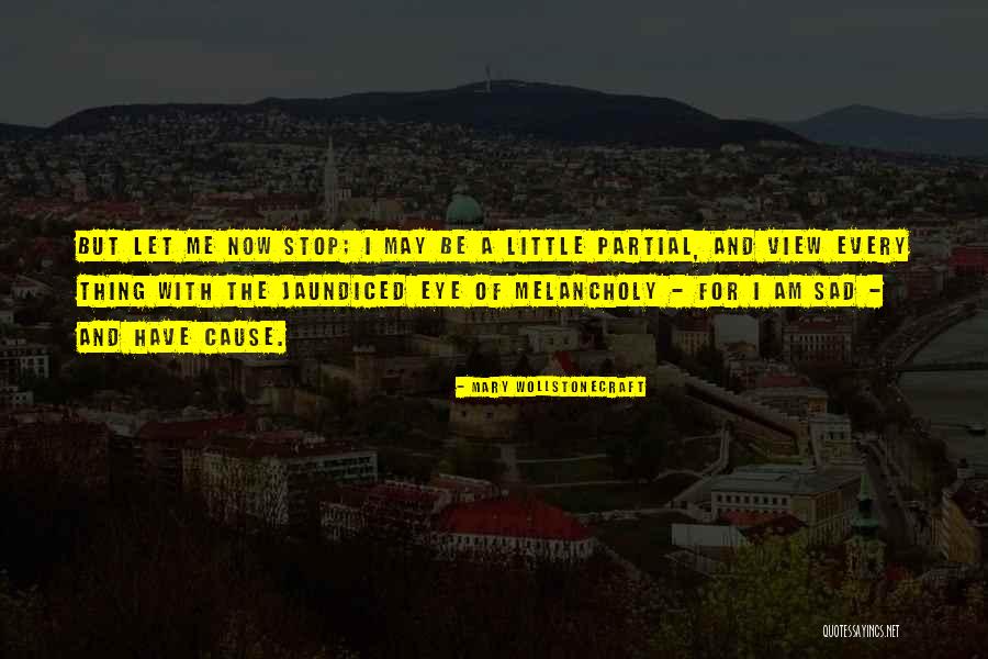 Your Old Neighbourhood Quotes By Mary Wollstonecraft Your Old Neighbourhood Quotes By Mary Wollstonecraft