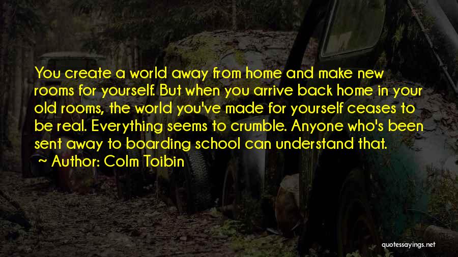 Your Old School Quotes By Colm Toibin