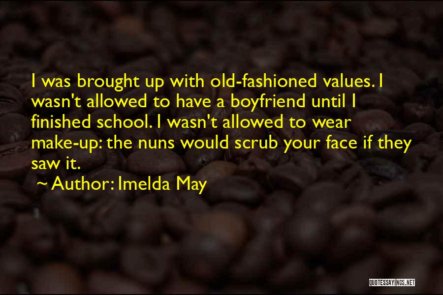 Your Old School Quotes By Imelda May