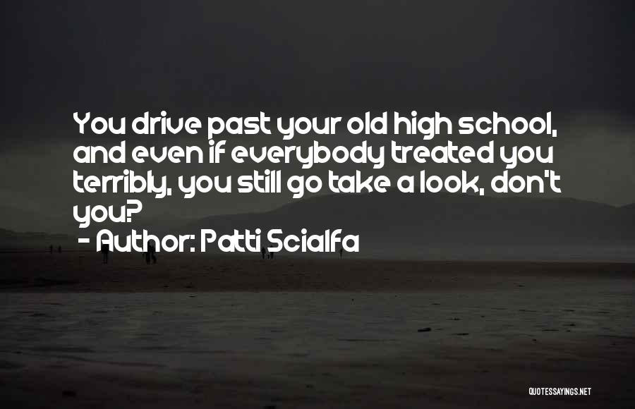 Your Old School Quotes By Patti Scialfa