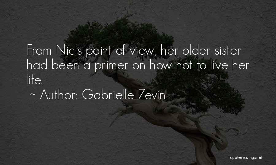 Your Older Sister Quotes By Gabrielle Zevin