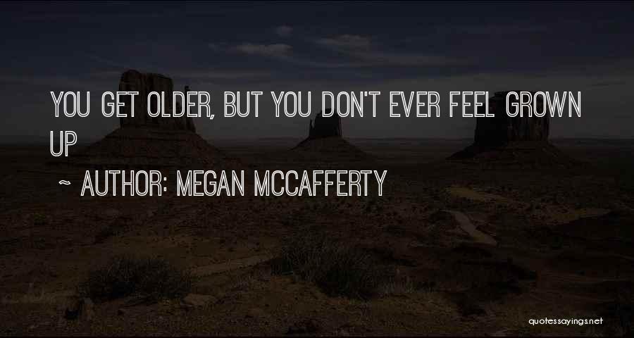 Your Older Sister Quotes By Megan McCafferty