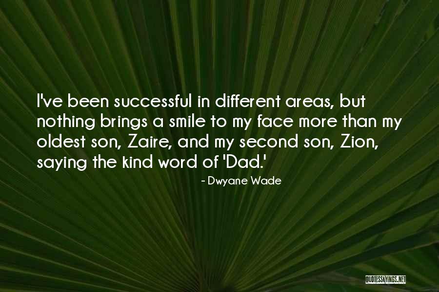 Your Oldest Son Quotes By Dwyane Wade