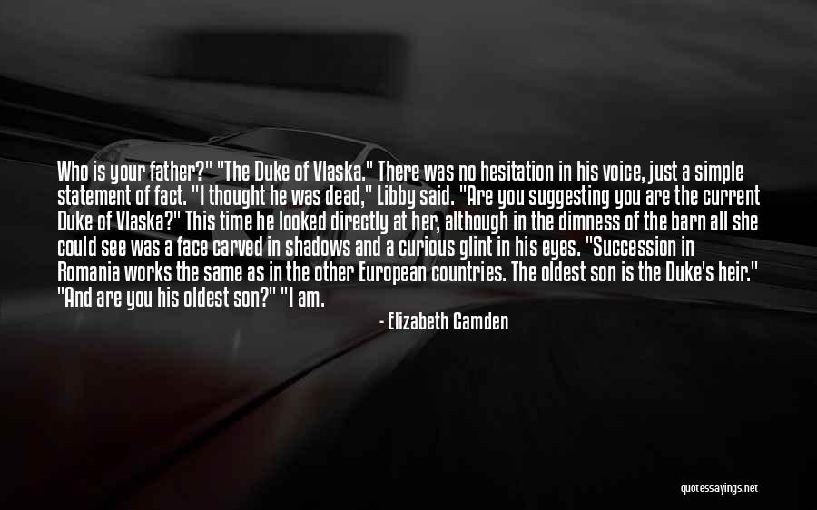 Your Oldest Son Quotes By Elizabeth Camden Your Oldest Son Quotes By Elizabeth Camden