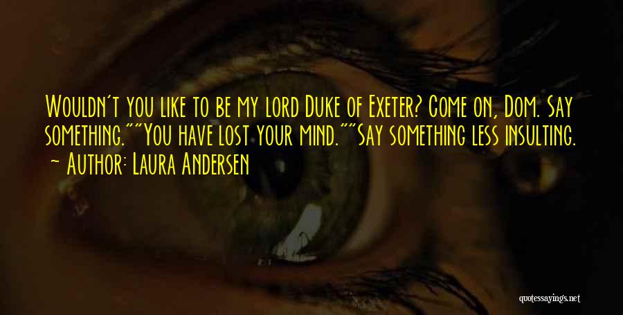 Your On My Mind Like Quotes By Laura Andersen