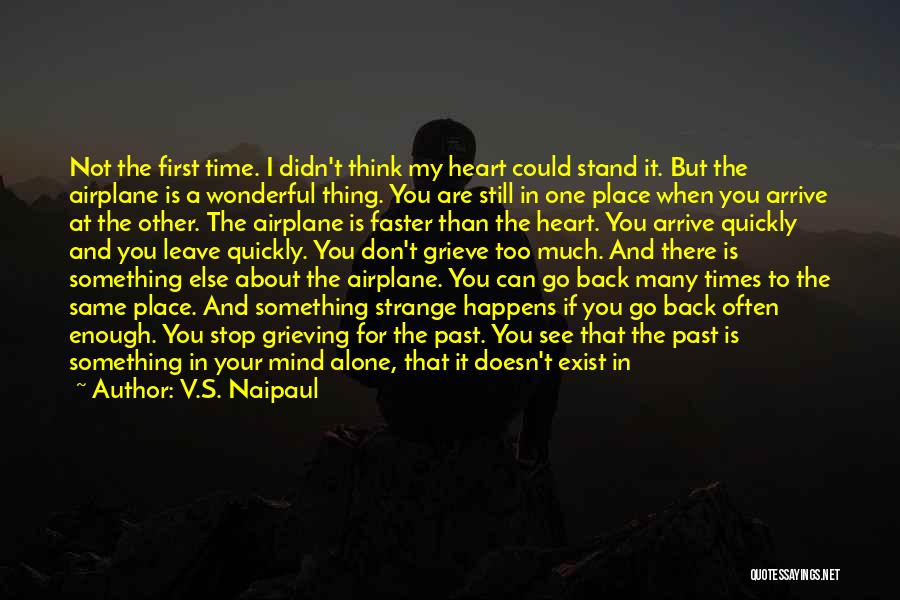Your On My Mind Like Quotes By V.S. Naipaul