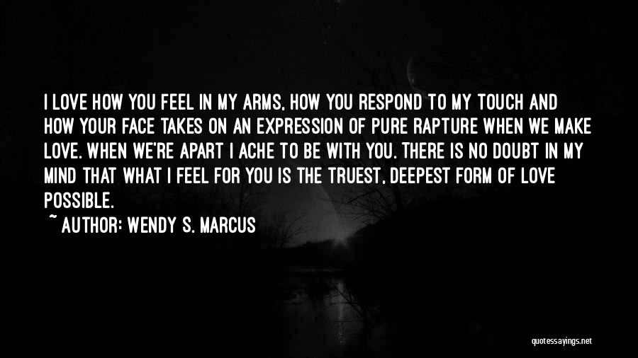 Your On My Mind Love Quotes By Wendy S. Marcus