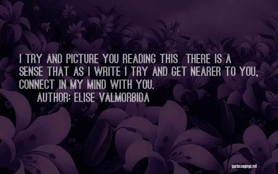 Your On My Mind Picture Quotes By Elise Valmorbida