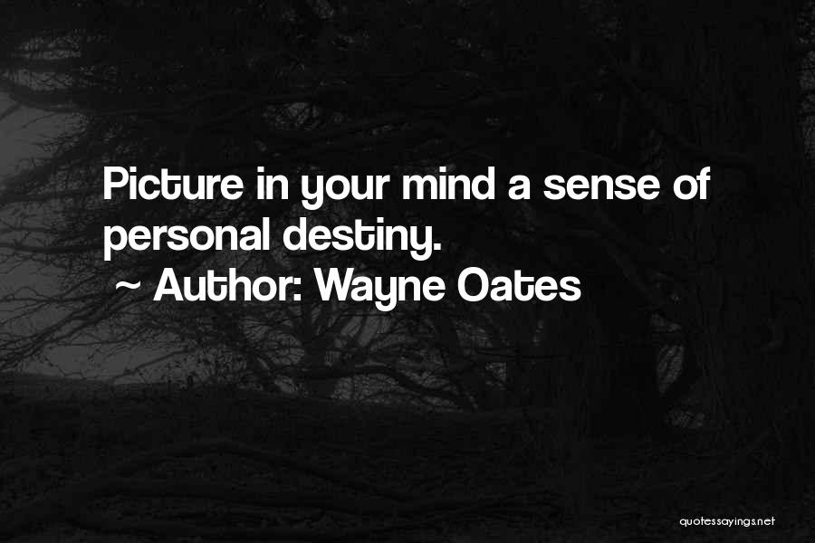 Your On My Mind Picture Quotes By Wayne Oates