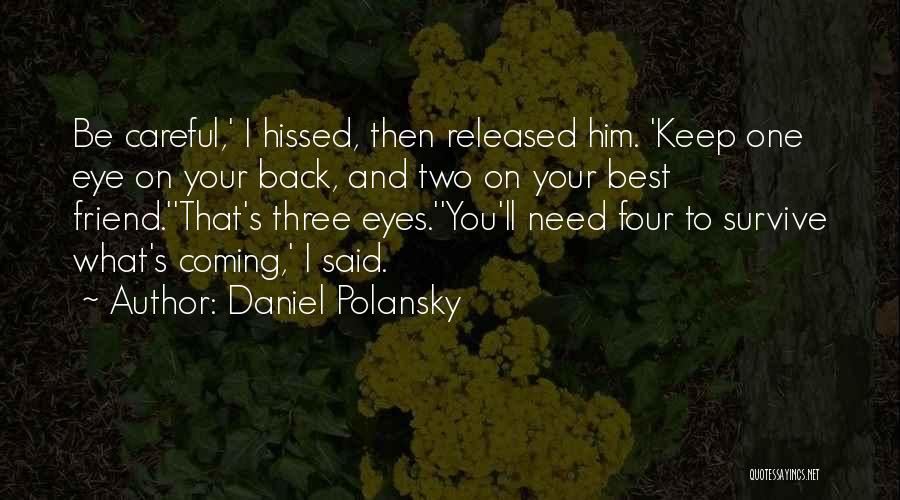 Your One Best Friend Quotes By Daniel Polansky