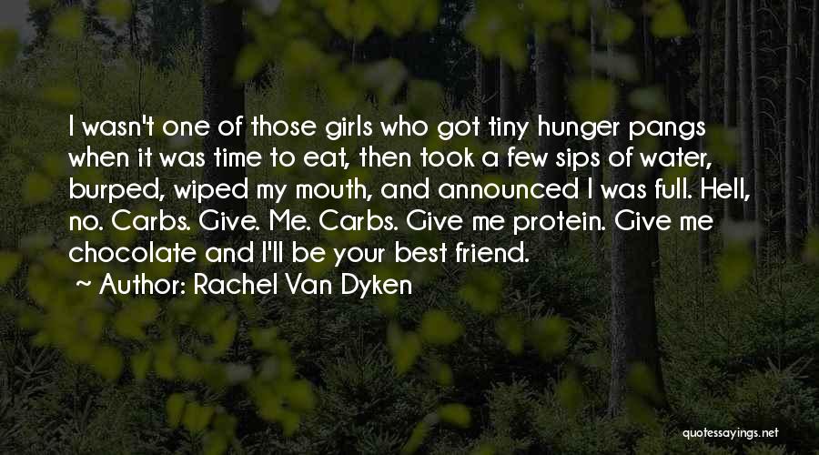 Your One Best Friend Quotes By Rachel Van Dyken