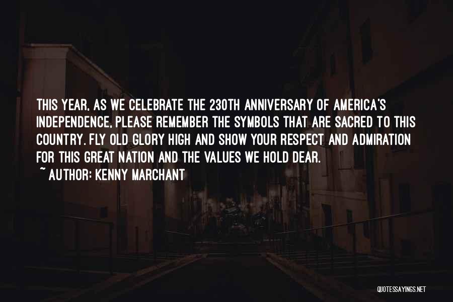 Your One Year Anniversary Quotes By Kenny Marchant