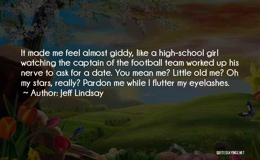 Your Only As Old As You Feel Funny Quotes By Jeff Lindsay